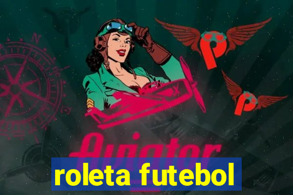 roleta futebol