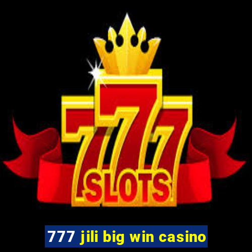 777 jili big win casino