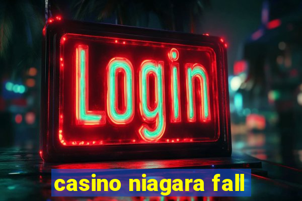 casino niagara fall