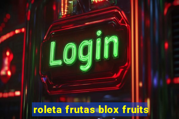 roleta frutas blox fruits