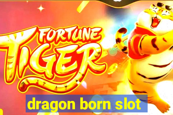 dragon born slot