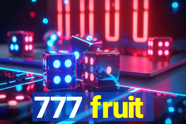 777 fruit