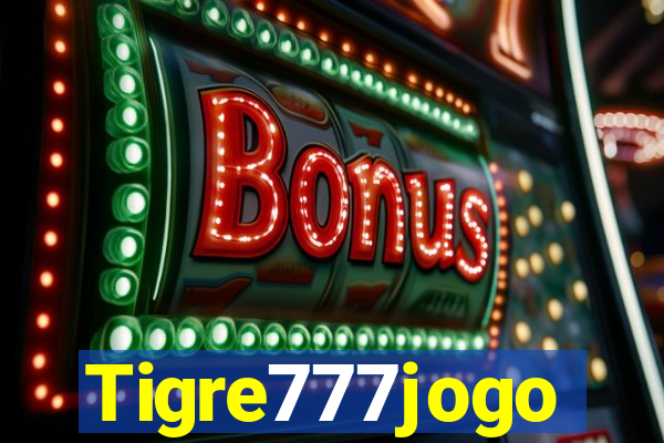 Tigre777jogo