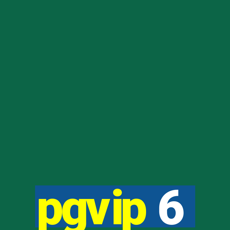 pgvip 6