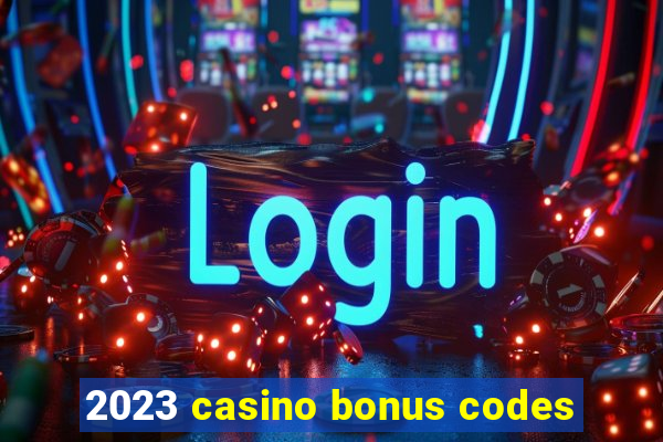 2023 casino bonus codes