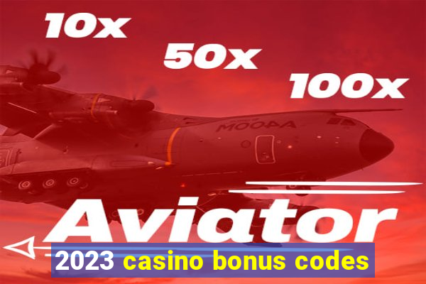 2023 casino bonus codes