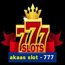 akaas slot - 777