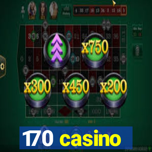 170 casino