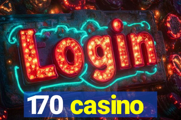 170 casino