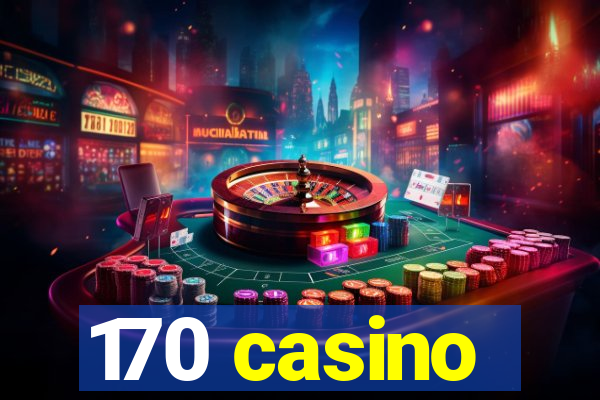 170 casino