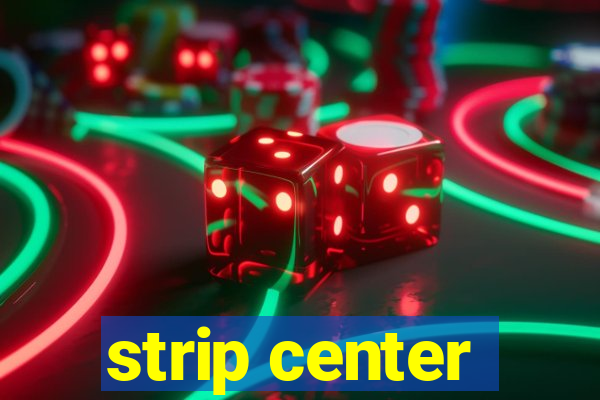 strip center