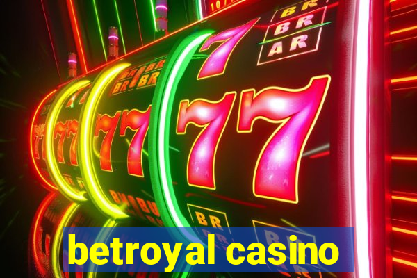 betroyal casino