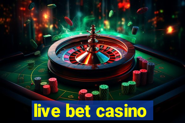 live bet casino