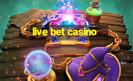 live bet casino