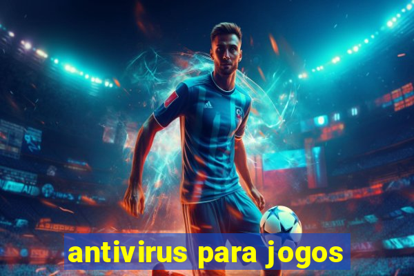 antivirus para jogos