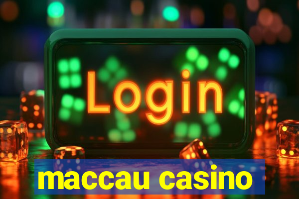 maccau casino