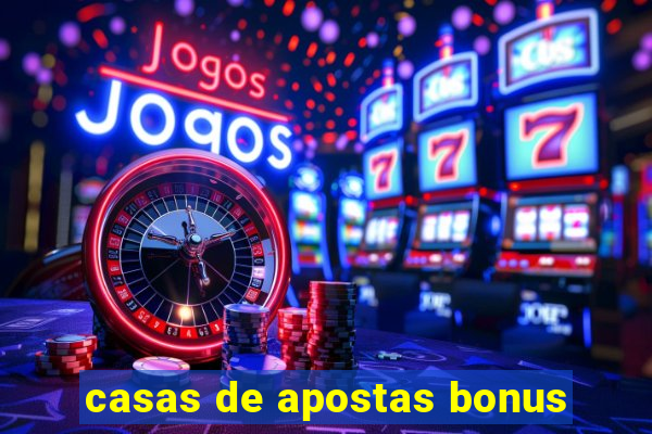 casas de apostas bonus