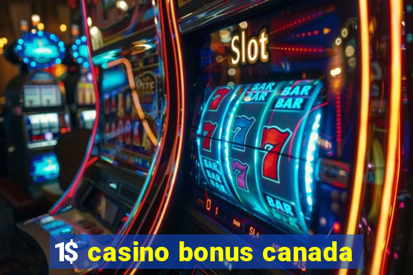 1$ casino bonus canada