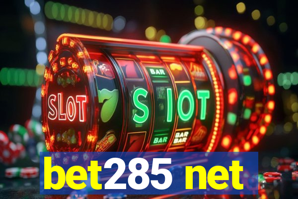 bet285 net