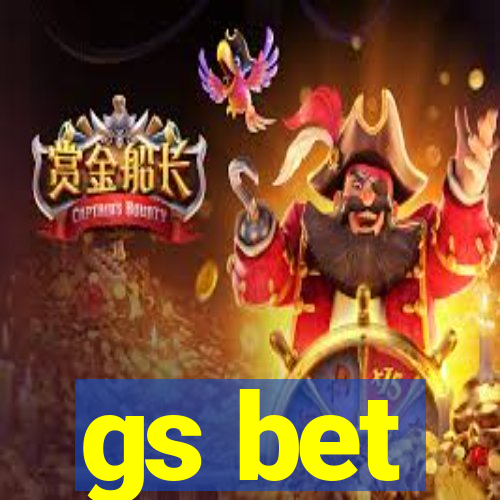 gs bet