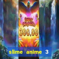 slime anime 3 temporada dublado