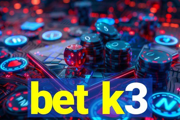 bet k3