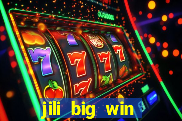 jili big win casino slots