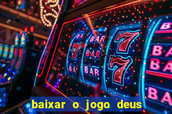 baixar o jogo deus da guerra