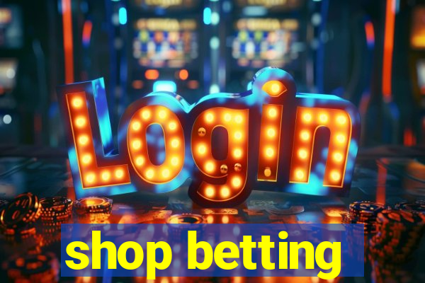 shop betting