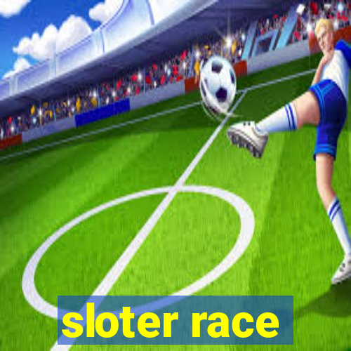 sloter race