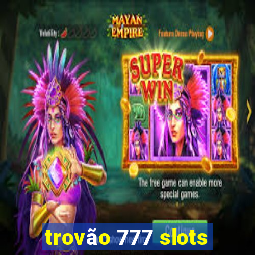 trovão 777 slots