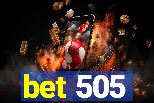 bet 505