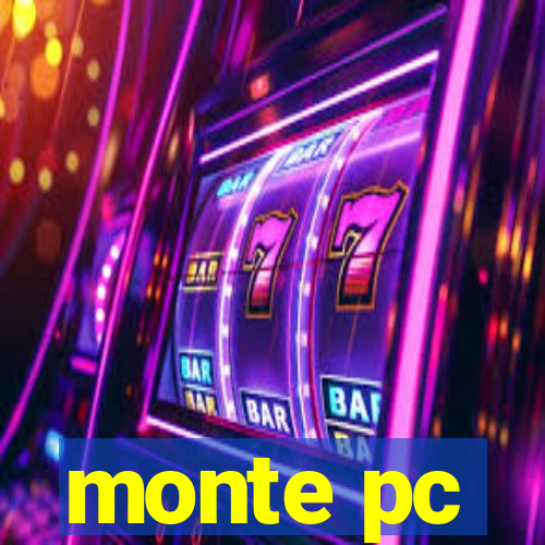 monte pc