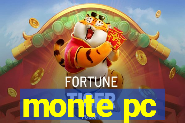 monte pc