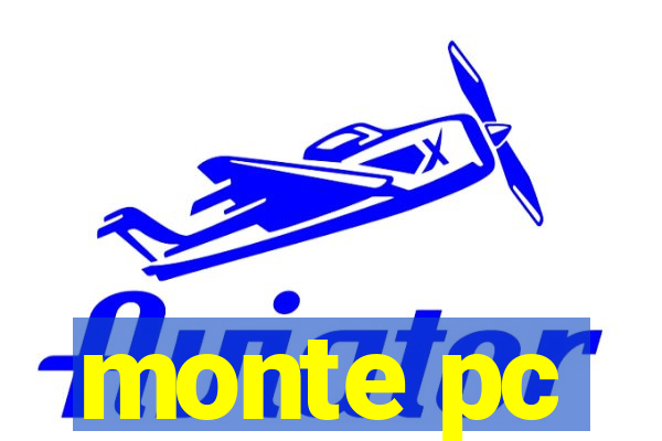 monte pc