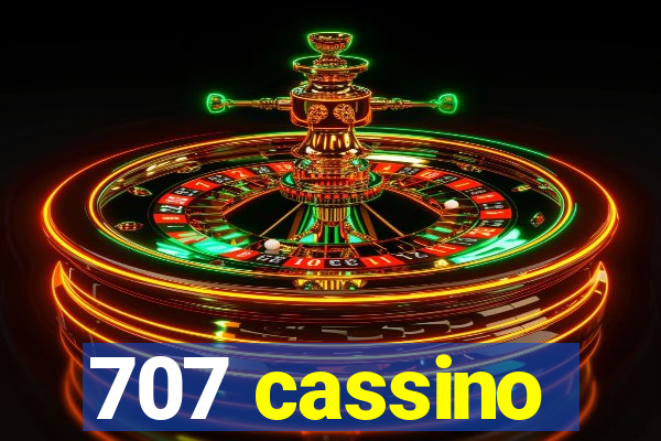 707 cassino