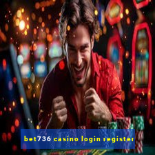 bet736 casino login register