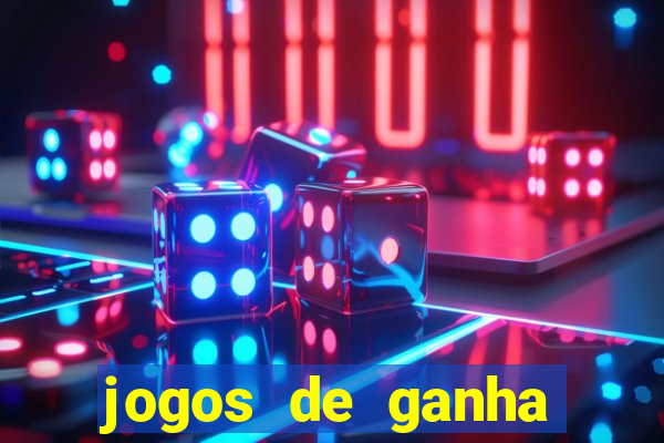 jogos de ganha dinheiro de verdade