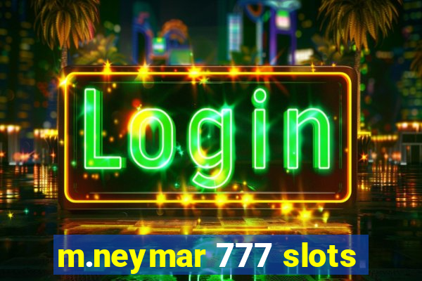 m.neymar 777 slots