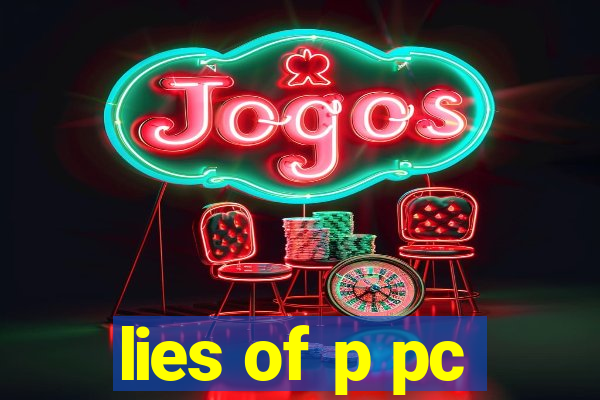 lies of p pc