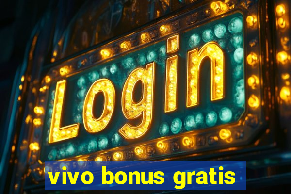 vivo bonus gratis