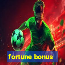 fortune bonus