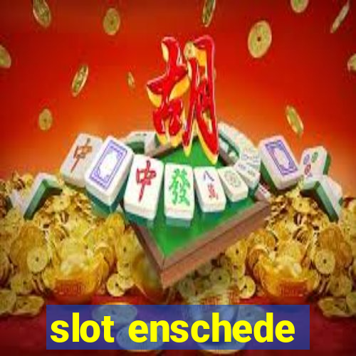 slot enschede