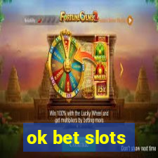 ok bet slots