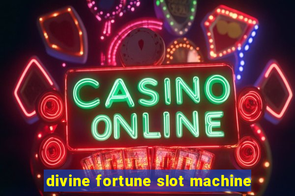 divine fortune slot machine