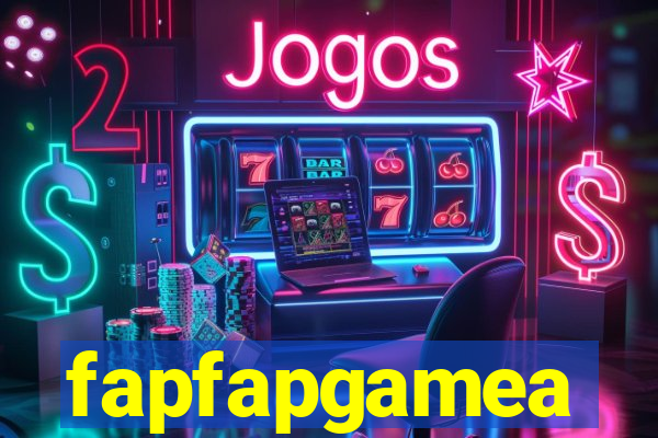 fapfapgamea