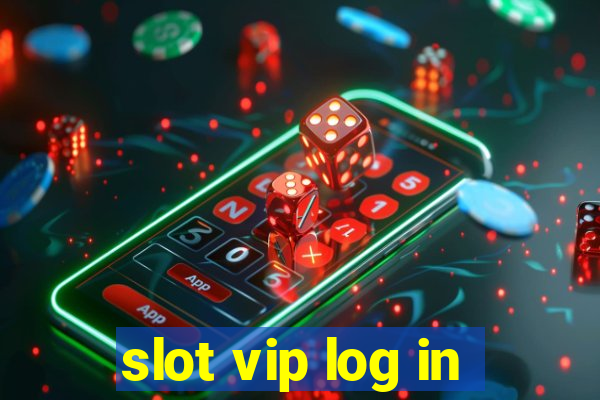 slot vip log in