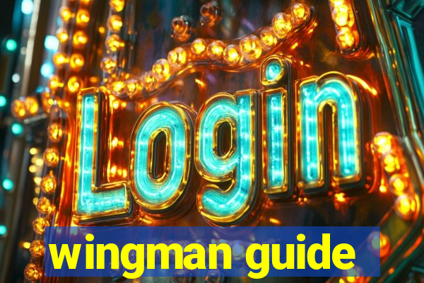 wingman guide