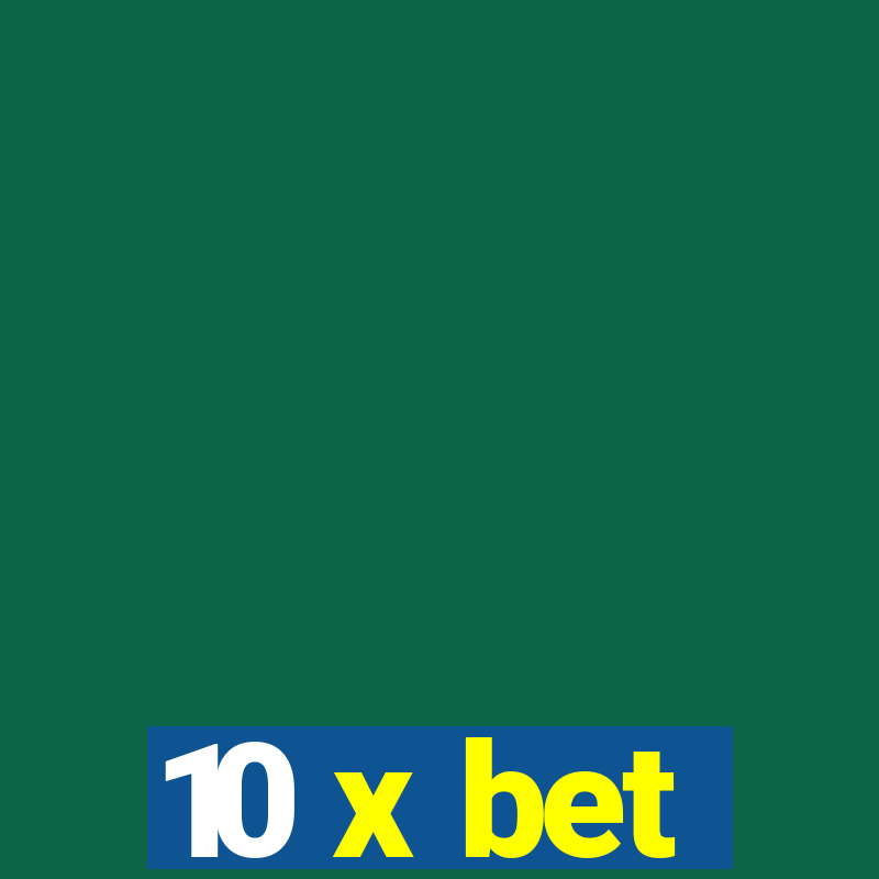 10 x bet