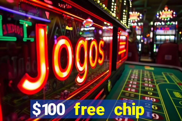 $100 free chip casino captain jack 2020